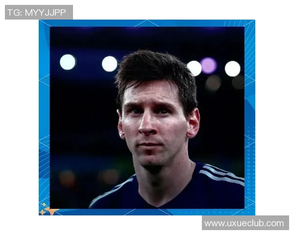 梅西的传奇之路：从阿根廷小镇到全球足球巨星的成长历程